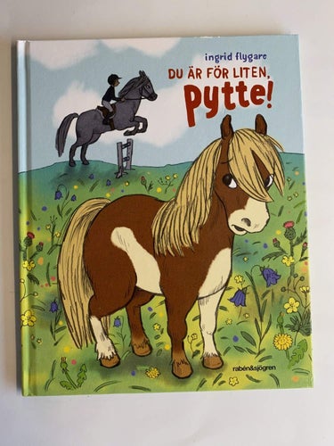 Ingrid Flygare - Du är för liten Pytte