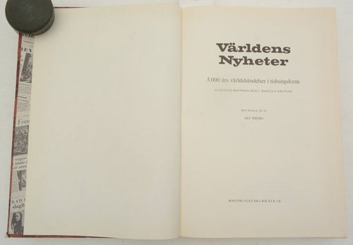 Världens nyheter : 5 000 års världshändelser i tidningsform / Sylvan Hoffman och