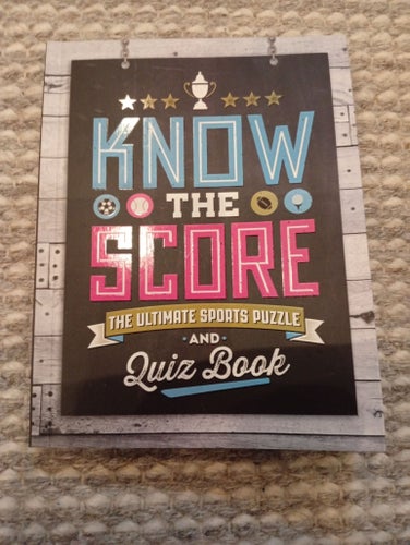 Know the Score: The Ultimate Sports Puzzle and Quiz Book