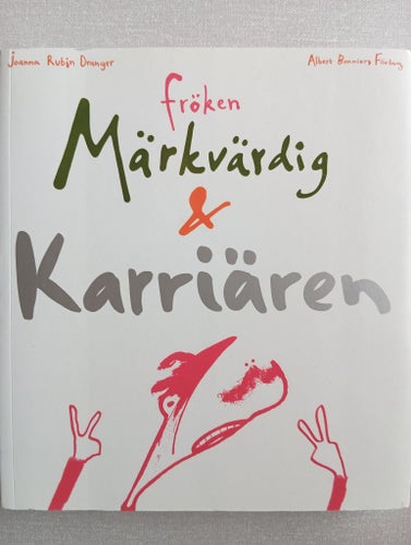 Fröken Märkvärdig & Karriären av Joanna Rubin Dranger, 2001