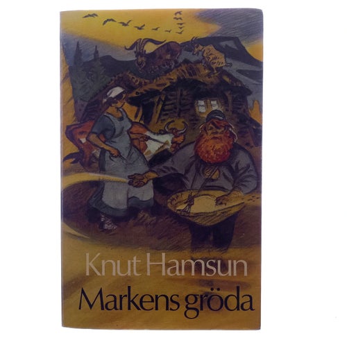 Knut Hamsun - Markens gröda