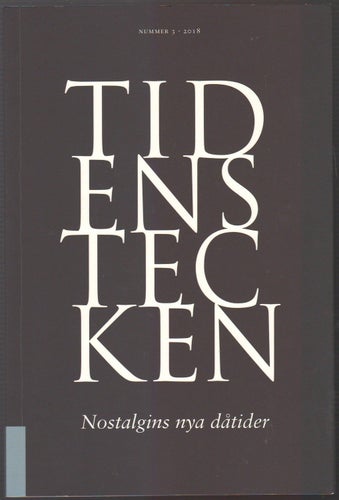 Tidens tecken - Nostalgins nya dåtider / Mikael Kurkiala (red.)