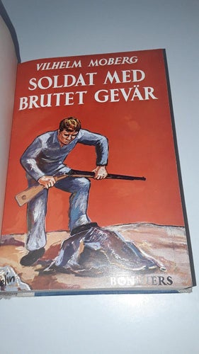 Vilhelm Moberg - Soldat med brutet gevär