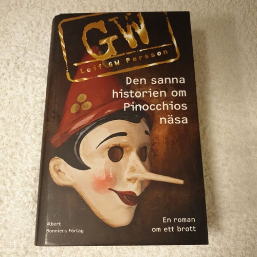 Den sanna historien om Pinocchios näsa - Leif GW Persson