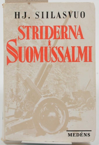 Striderna i Suomussalmi /Siilasvuo, Hj. (författare)