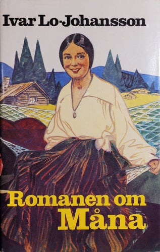 BOK: Romanen om Måna. Av Ivar Lo-Johansson
