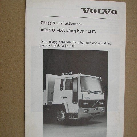 VOLVO Tillägg Instruktionsbok Lastbil FL6 Lång hytt "LH"