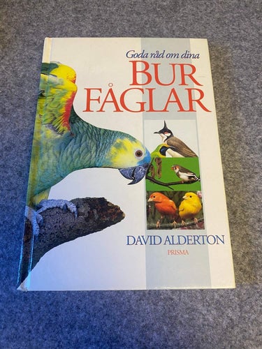 David Alderton - Goda råd om dina burfåglar