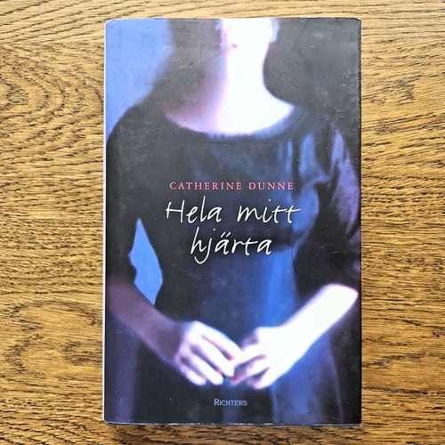 Hela mitt hjärta - Catherine Dunne