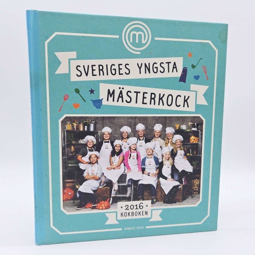 Sveriges yngsta mästerkock: 2016 kokboken