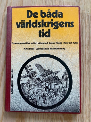 De båda världskrigens tid av Gert Löfqvist och Gunnar Pilesjö, Natur och Kultur