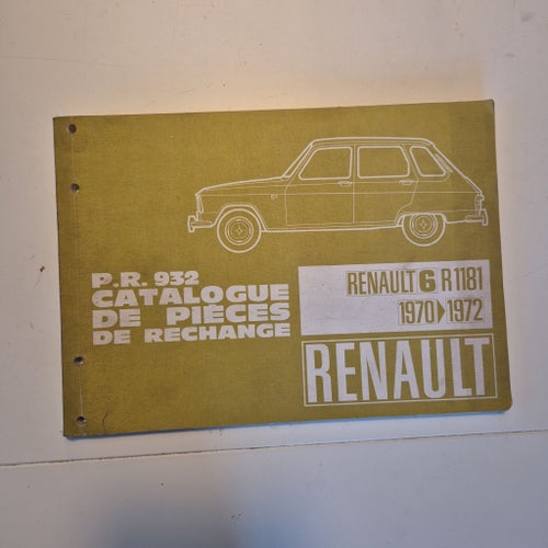 Renault 6 - P.R. 932 Catalogue de Pièces de Rechange Renault 6 R1181 1970-1972