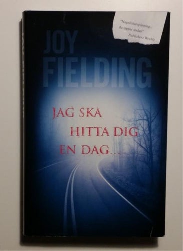 Jag ska hitta dig en dag... - Joy Fielding