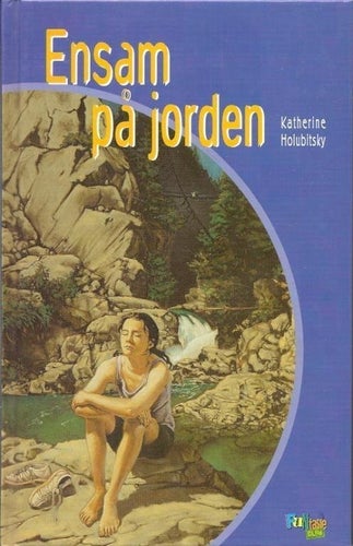 Katherine Holubitsky: Ensam på jorden.