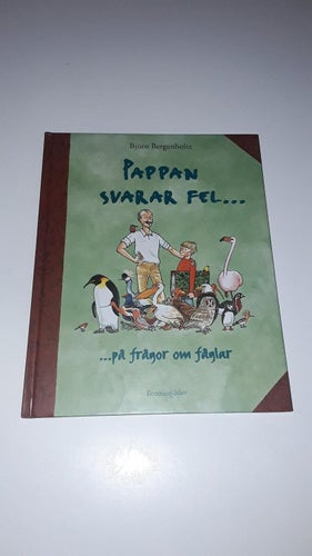 Pappan svarar fel ... på frågor om fåglar (Björn Bergenholtz