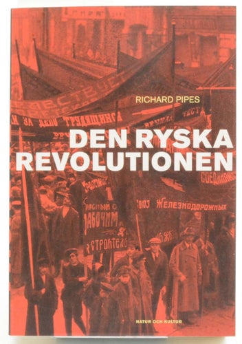Den ryska revolutionen / Richard Pipes