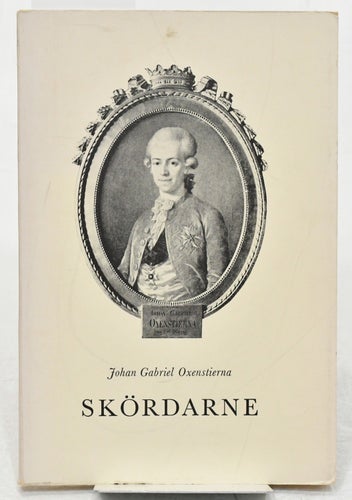 Skördarne : skaldedikt i tre sånger / Oxenstierna, Johan Gabriel