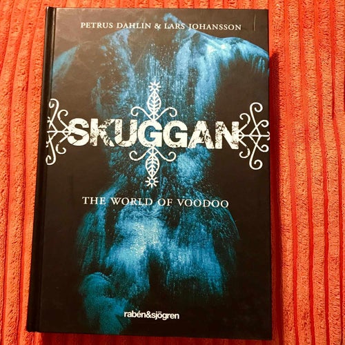 SKUGGAN The World of Voodoo Petrus Dahlin Lars Johansson 2012