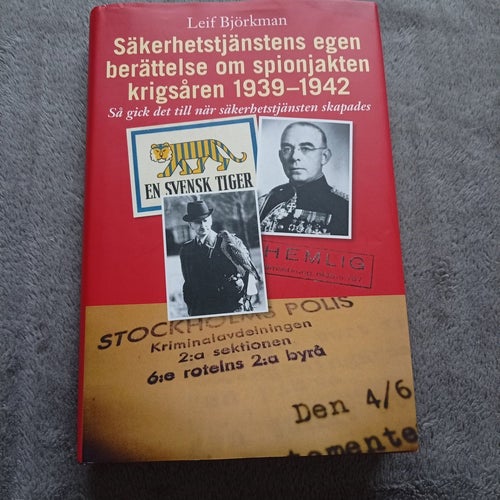 Säkerhetstjänstens egen berättelse om spionjakten krigsåren 1939-1942
