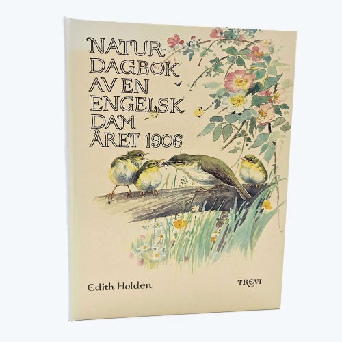Naturdagbok av en engelsk dam året 1906 - Edith Holden