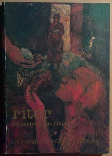 Riter det nödvändiga heliga - Från bygd och vildmark 1996/97: Luleå stifts års..