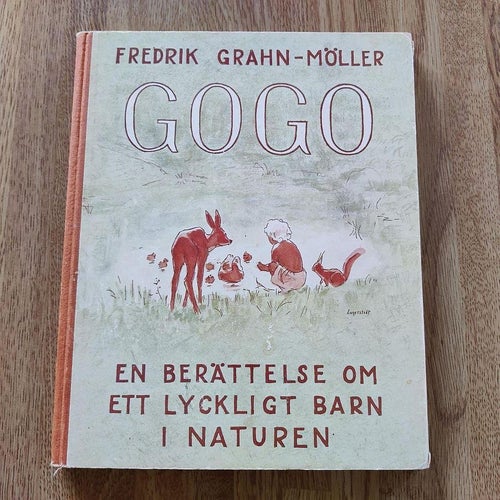 GOGO - En berättelse om ett lyckligt barn i naturen (inb) OU 1940