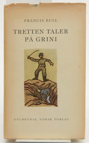 Tretten taler på Grini / Francis Bull ; med tegninger av Per Krogh.