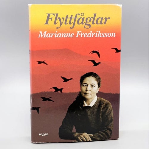 Flyttfåglar av Marianne Fredriksson (inbunden)