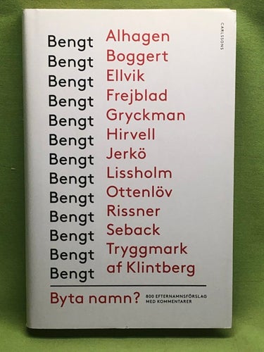 Byta namn? 800 efternamnsförslag med kommentarer / Klintberg, Bengt af