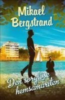 Den sorglöse hemsamariten av Bergstrand, Mikael