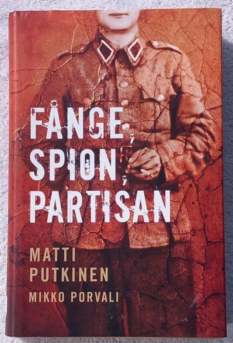 Matti Putkinen: Fånge, spion, partisan