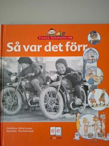 Så var det förr av Ulrika Lissmyr, 2010