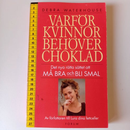 Varför kvinnor behöver choklad av Debra Waterhouse, 1997