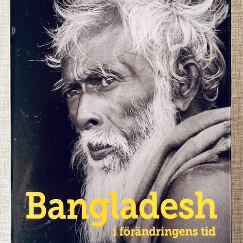 Bangladesh i förändringens tid - Bo Kramsjö