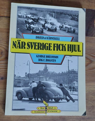 När Sverige Fick Hjul - inbunden Bok Georg johansson & Dag E Hogsten tryck 1983