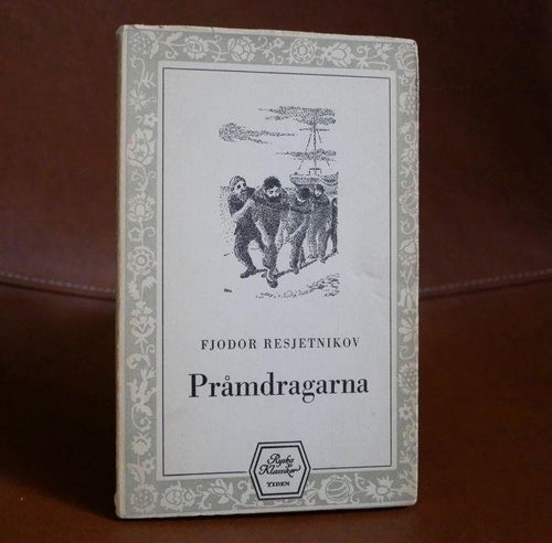 Pråmdragarna . Fjodor Resjetnikov . Tiden - Ryska Klassiker