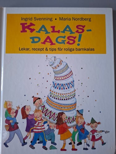 Kalasdags! : Lekar, recept & tips för roliga barnkalas