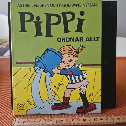 Pippi Ordna Allt - Astrid Lindgren och Ingrid Vang Nyman