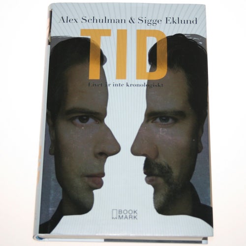 Alex Schulman & Sigge Eklund - TId, livet är inte kronologiskt