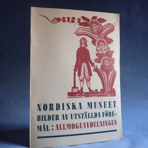 Nordiska Museet - Bilder av utställda föremål: Allmogeavdelningen