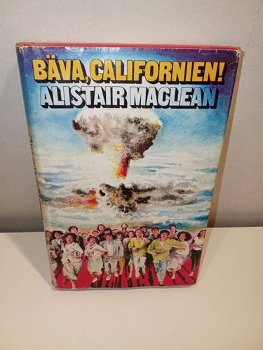 Bäven, Californien! - Alistar Maclean