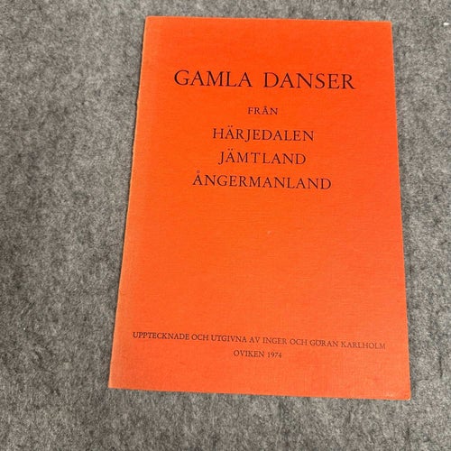 Gamla danser från Härjedalen, Jämtland, Ångermanland