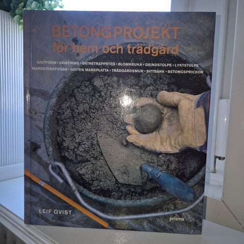 Betongprojekt för hem och trädgård av Leif Qvist