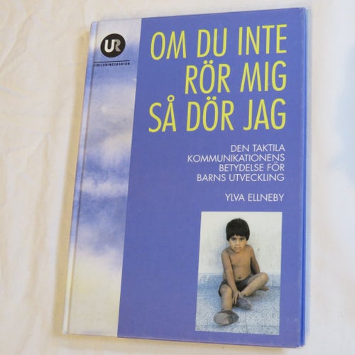 Om du inte rör mig så dör jag av Ylva Ellneby, 1997