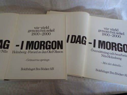 Igår ,Idag, Imorgon, Historia