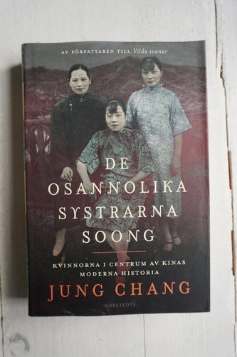 De Osannolika Systrarna Soong - Jung Chang