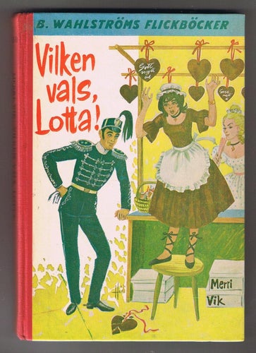 Merri Vik: Vilken vals, Lotta!