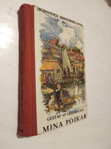Mina pojkar En sommarbok för stora och små - Gustaf af Geijerstam. Very Good+