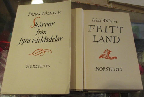 Prins Wilhelm, Skärvor från fyra världsdelar + Fritt land