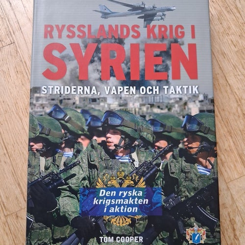 Rysslands Krig i Syrien - Tom Cooper